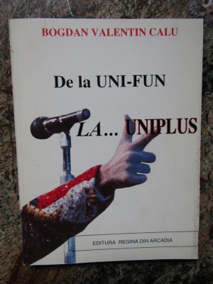 Bogdan Valentin Calu - De la uni-fun la uniplus foto