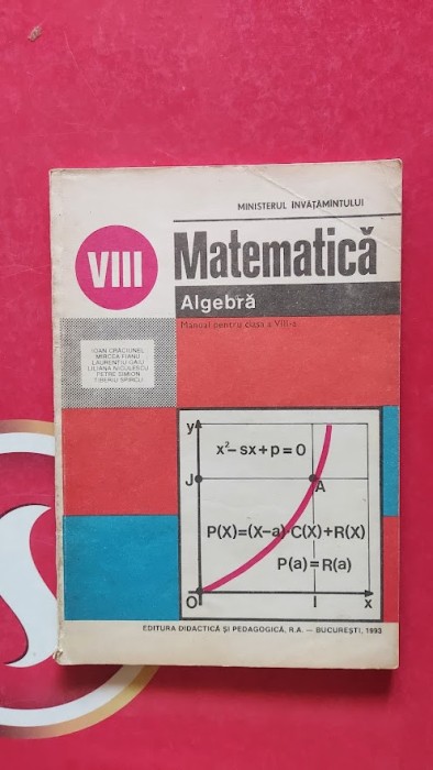 MATEMATICA ALGEBRA CLASA A VIII A CRACIUNEL FIANU GAIU NICULESCU SIMION