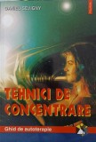 Tehnici de Concentrare - Daniel Sevigny, Polirom, 2000, Psihologie, Autoterapie, Editie Necartonata