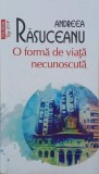 O forma de viata necunoscuta - Andreea Rasuceanu (Roman)