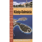 K&ouml;z&eacute;p-Dalm&aacute;cia - Utazzunk egy&uuml;tt! - Dr. Feh&eacute;r Gy&ouml;rgy