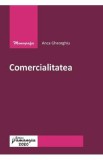 Comercialitatea - Anca Gheorghiu