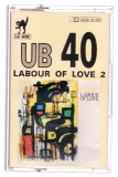 AMS# - CASETA AUDIO UB 40 - LABOUR OF LOVE