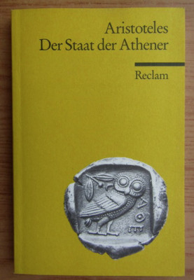 Aristotel - Der Staat der Athener editie critica in germana foto