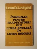 Leon D. Levițchi - &Icirc;ndrumar pentru traducătorii din limba engleză &icirc;n limba rom&acirc;nă
