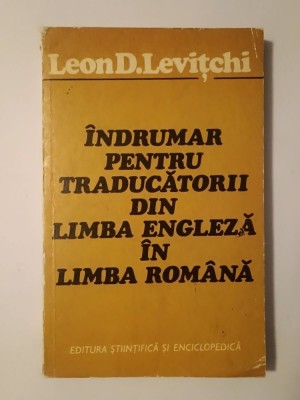 Leon D. Levițchi - &amp;Icirc;ndrumar pentru traducătorii din limba engleză &amp;icirc;n limba rom&amp;acirc;nă foto
