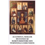 Acatistul noilor mucenici si marturisitori din temnitele comuniste