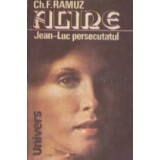 Aline. Jean-Luc persecutatul