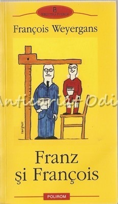 Franz Si Francois - Francois Weyergans