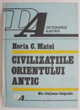 Civilizatiile Orientului Antic &ndash; Horia C. Matei