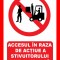 Placuta pentru accesul in raza de actiune a stivuitorului este interzisa