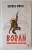 BORAN , DUMNEZEUL SUBTERAN de GEORGE MOISE , 2025