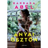 Anyai &ouml;szt&ouml;n - Barbara Abel