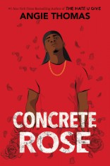 Concrete Rose | Angie Thomas