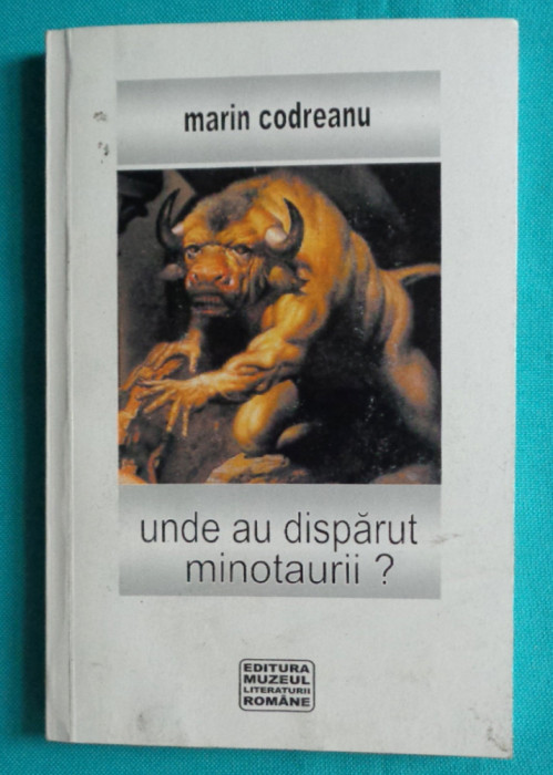Marin Codreanu &ndash; Unde au disparut minotaurii ( Virgil Mazilescu Florin Puca )