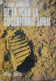 De la Icar la Cuceritorii Lunii - Florin Zaganescu, Albatros 1975, Hardcover, Geografie, Carte Veche
