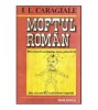 Ion Luca Caragiale - Moftul roman - 118988