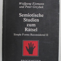 SEMIOTISCHE STUDIEN ZUM RATSEL , SIMPLE FORMS RECONSIDRED II von WOLFGANG EISMANN und PETER GRZYBEK , 1987 , PREZINTA INSEMNARI
