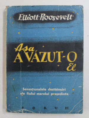 ASA A VAZUT-O EL de ELLIOTT ROOSEVELT , 1946 foto