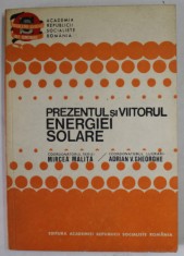 PREZENTUL SI VIITORUL ENERGIEI SOLARE de ADRIAN V. GHEORGHE , 1982