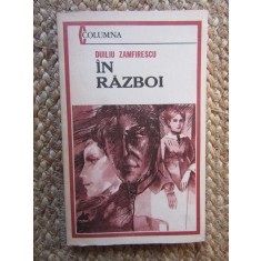 DUILIU ZAMFIRESCU - IN RAZBOI