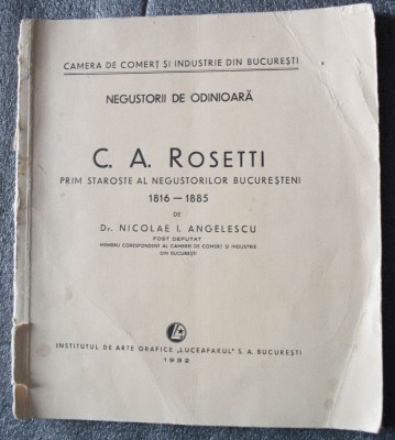 Nicolae I. Angelescu - C.A. Rosetti, prim staroste al negustorilor bucureșteni.. foto