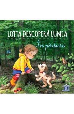 Lotta Descopera Lumea - In Padure, - Editura DPH foto