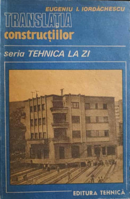 TRANSLATIA CONSTRUCTIILOR-EUGENIU I. IORDACHESCU foto