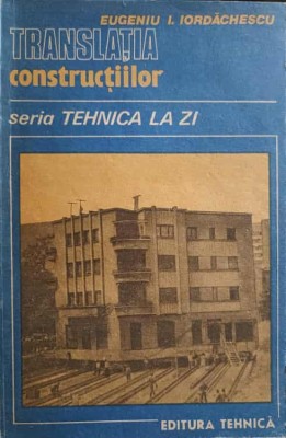 TRANSLATIA CONSTRUCTIILOR-EUGENIU I. IORDACHESCU-267649 foto