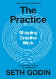 The Practice: Shipping Creative Work