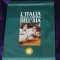 L Italia della cucina dell aia - etnologie bucataria traditionala italiana