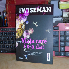 ELLEN MARIE WISEMAN - VIATA CARE I S-A DAT ( ROMAN ) , EDITURA TREI , 2019 *