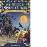 Povestea castelului bantuit. Portalul Magic. Misiunile Merlin nr. 2 - Mary Pope Osborne, Mihaela Pogonici