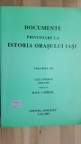 Documente privitoare la istoria orasului Iasi vol 3- Ioan Caprosu