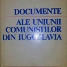 DOCUMENTE ALE UNIUNII COMUNISTILOR DIN IUGOSLAVIA