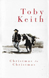 Caseta Toby Keith &lrm;&ndash; Christmas To Christmas, originala, Casete audio, Folk