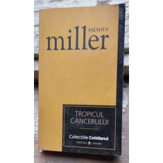 TROPICUL CANCERULUI - HENRY MILLER