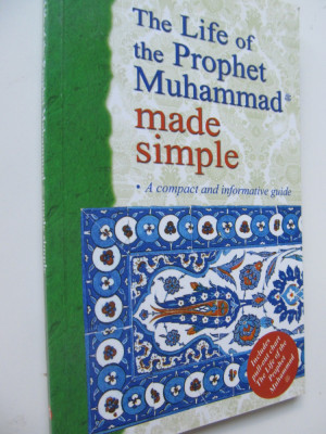 The life of the Prophet Muhammad made simple - Edited by Farida Khanam foto