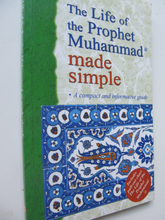 The life of the Prophet Muhammad made simple - Edited by Farida Khanam