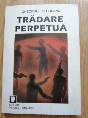 Tradare perpetua - Gheorghe Glodeanu foto