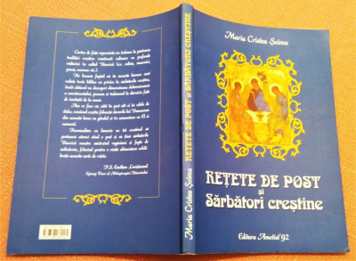 Retete de post si sarbatori crestine. Ed. Ametist&amp;#039;92, 2012 - Maria Cristea Soimu foto