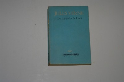 De la Pamant la Luna - Jules Verne - bpt - 1963 foto