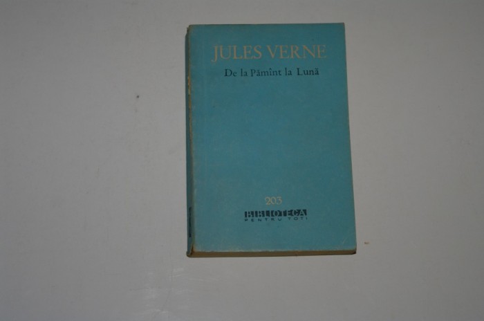 De la Pamant la Luna - Jules Verne - bpt - 1963