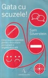 Sam Silverstein - Gata cu scuzele! Cinci responsabilitati pentru dezvoltare, Amaltea