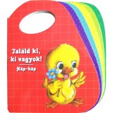 Tal&aacute;ld ki, ki vagyok! - H&aacute;p-h&aacute;p