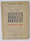 INSTITUTII MEDIEVALE ROMANESTI . INFRATIREA DE MOSIE . JURATORII de GHEORGHE CRONT , 1969