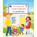Cumpara ieftin Prima mea carte - Cauta si gaseste - La gradinita - Sandra Grimm, Casa