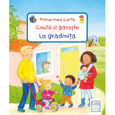 Prima mea carte - Cauta si gaseste - La gradinita - Sandra Grimm foto