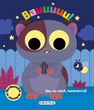 Bauuuuu! Da eu sunt hamsterul! - Girasol