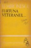 Furtuna Veteranul - I. I. Mironescu, Editura Tineretului - Roman